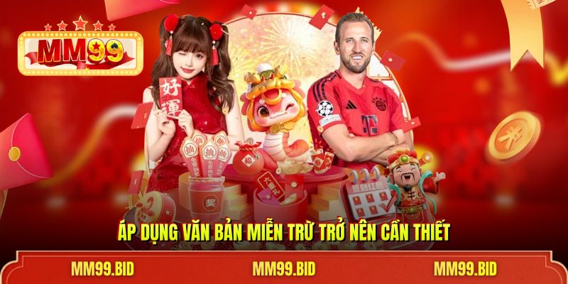 Áp dụng văn bản miễn trừ trở nên cần thiết