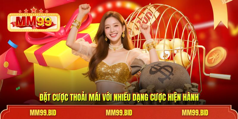 Đặt cược thoải mái với nhiều dạng cược hiện hành