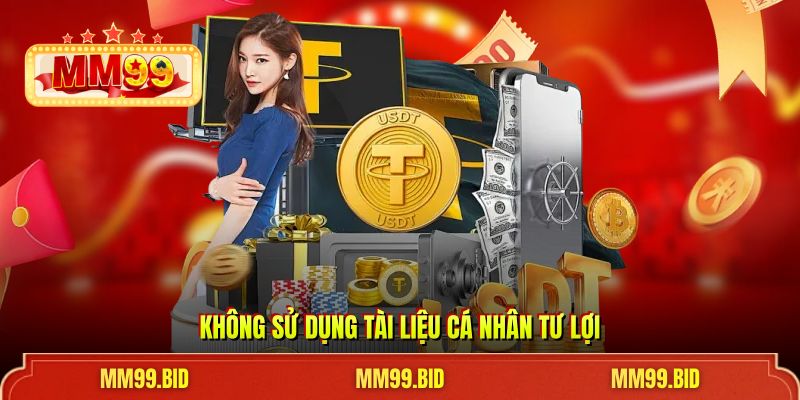 Không sử dụng tài liệu cá nhân tư lợi