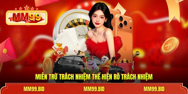 Miễn trừ trách nhiệm thể hiện rõ trách nhiệm