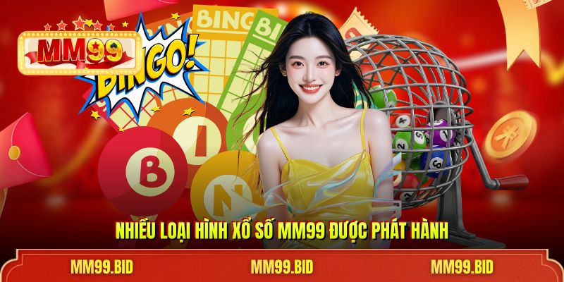 Nhiều loại hình xổ số MM99 được phát hành