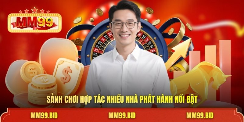 Sảnh chơi hợp tác nhiều nhà phát hành nổi bật
