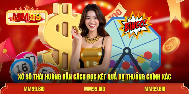 Xổ Số Thái Hướng Dẫn Cách Đọc Kết Quả Dự Thưởng Chính Xác